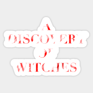 A Discovery Of Witches Sticker